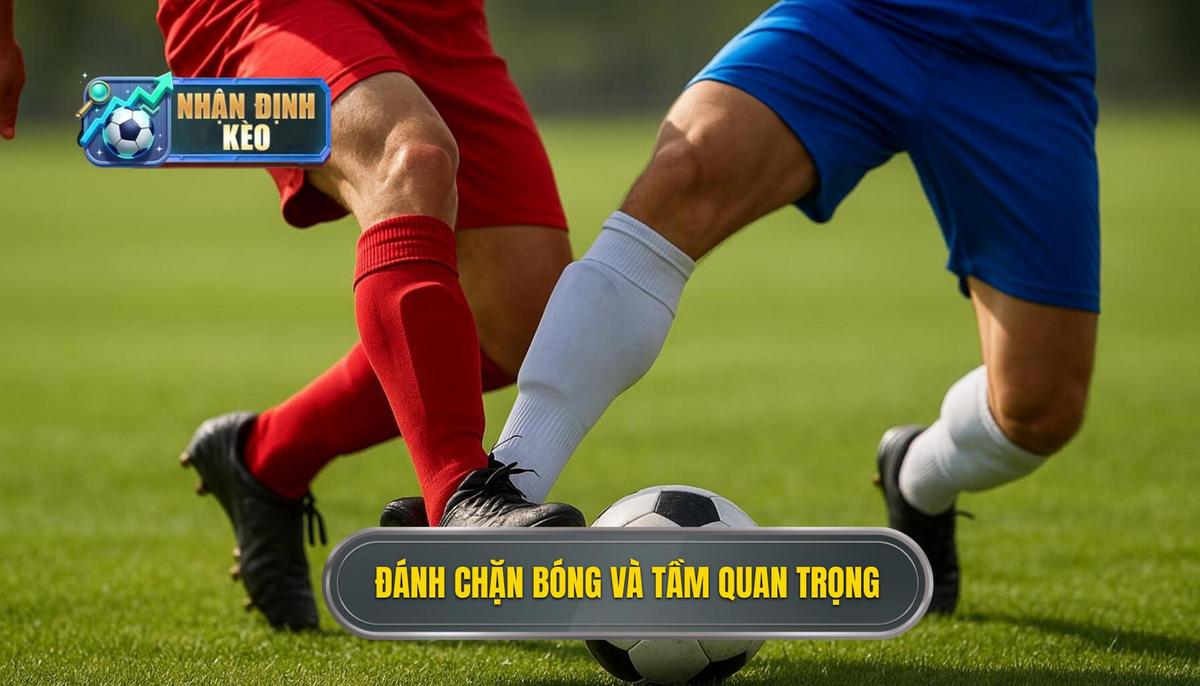 I. Đánh Chặn Bóng Là Gì_ Tầm Quan Trọng Tuyệt Đối