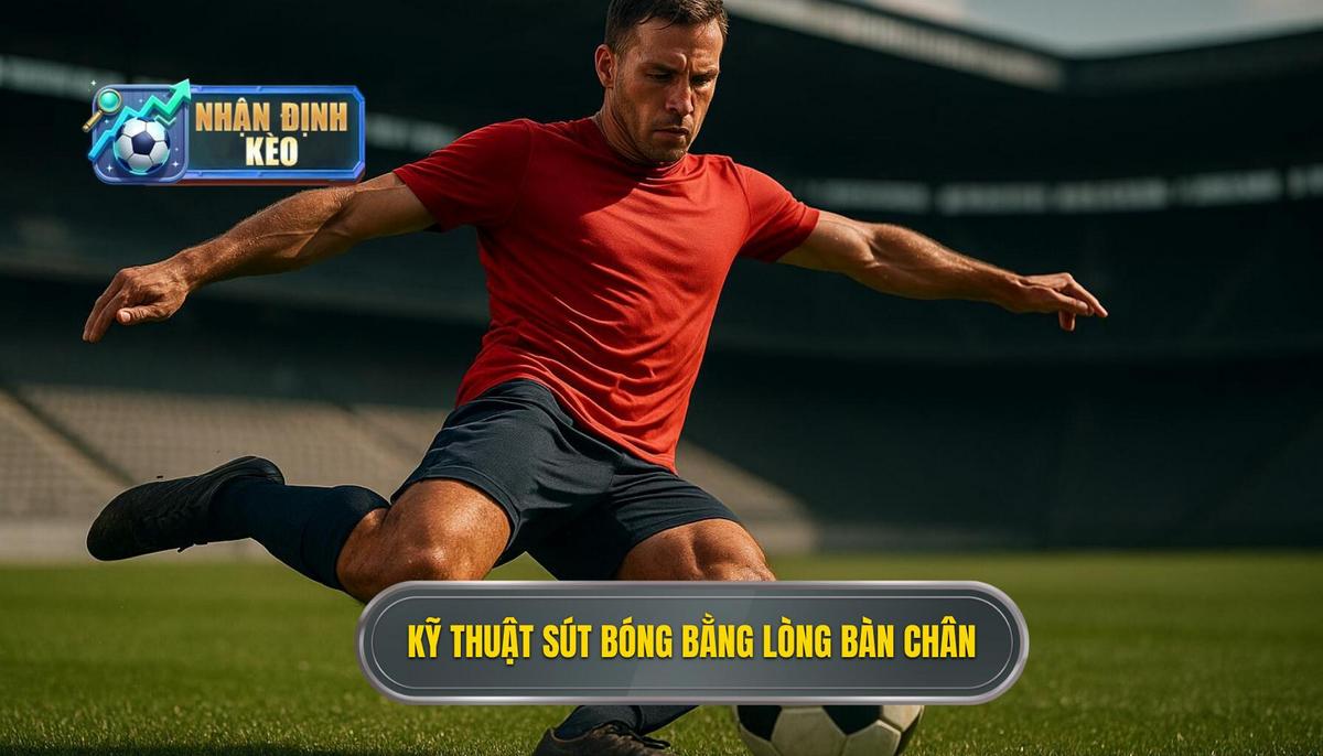 Nền tảng của Kỹ thuật sút bóng bằng lòng bàn chân phải