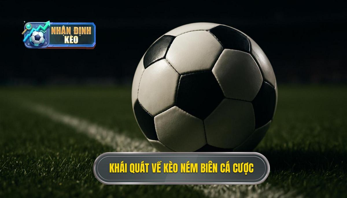 Khái quát về kèo ném biên trong cá cược trực tuyến