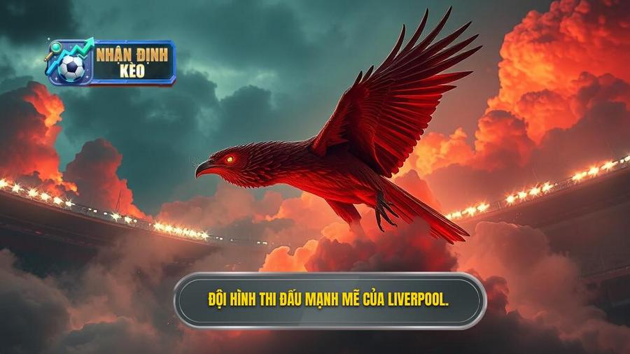 Phân tích sức mạnh của Liverpool