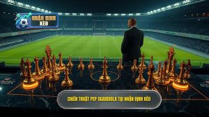 Chiến Thuật Pep Guardiola