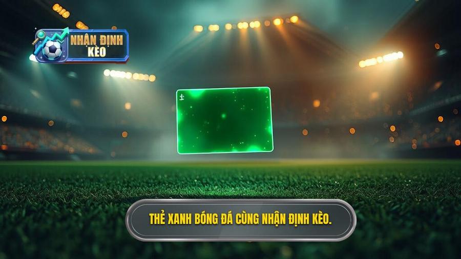 Thẻ xanh trong bóng đá là gì