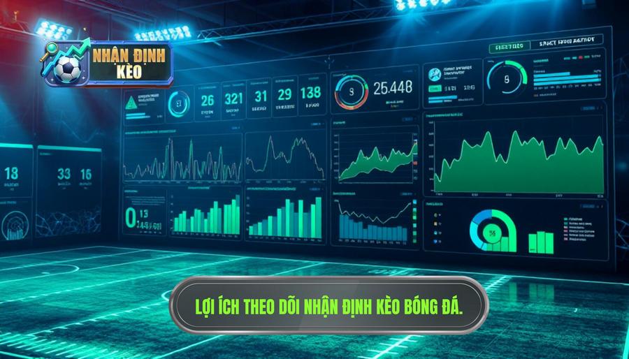 Tại sao cần theo dõi nhận định kèo bóng đá hôm nay chuẩn nhất?