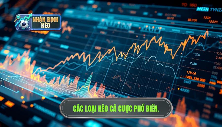 Phân tích đa chiều các loại kèo phổ biến hiện nay