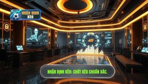 Kèo hôm nay đang nghiêng về cửa nào