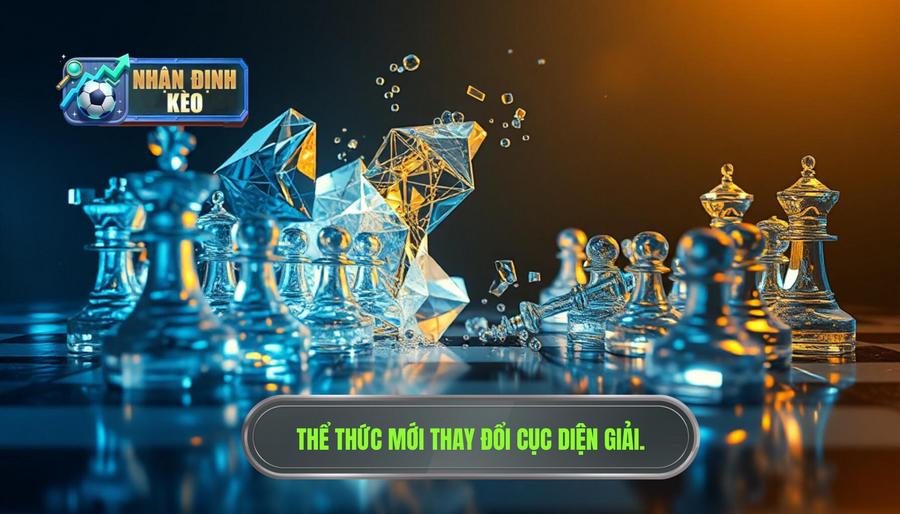 1. Sự thay đổi thể thức và tác động đến cục diện giải đấu 1. Sự thay đổi thể thức và tác động đến cục diện giải đấu
